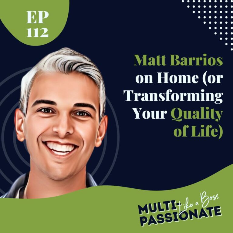 Smiling man with salt and pepper hair next to the title: Matt Barrios on Home (or Transforming Your Quality of Life)